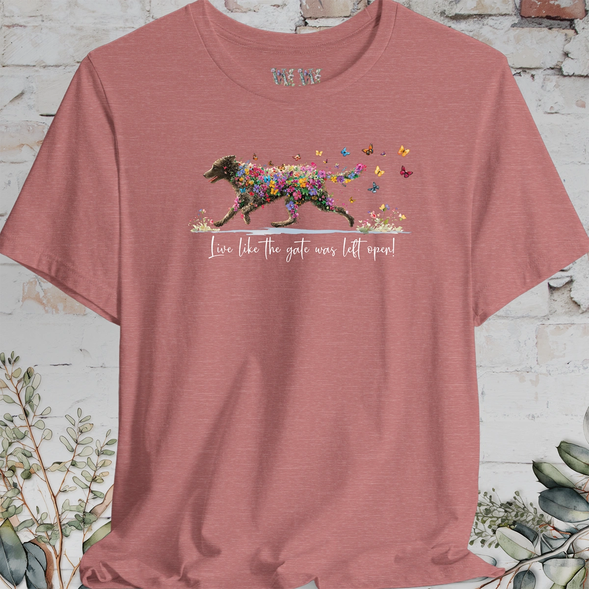 Curly Coated Retriever  "Live like the gate was left open" Unisex T shirt
