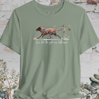 Curly Coated Retriever  "Live like the gate was left open" Unisex T shirt