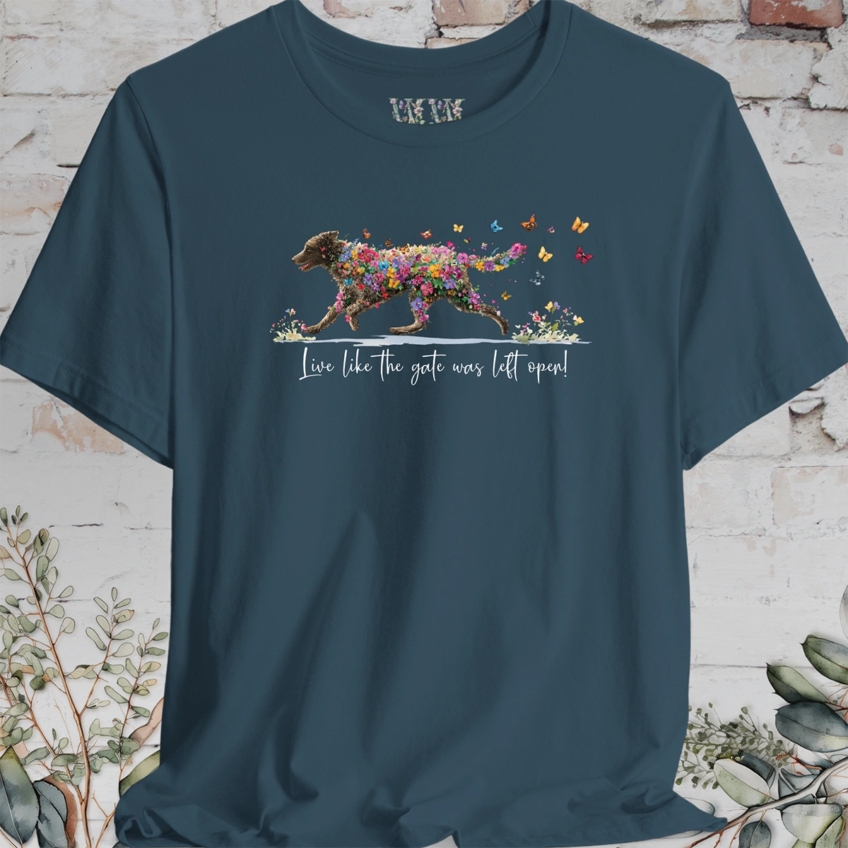 Curly Coated Retriever  "Live like the gate was left open" Unisex T shirt