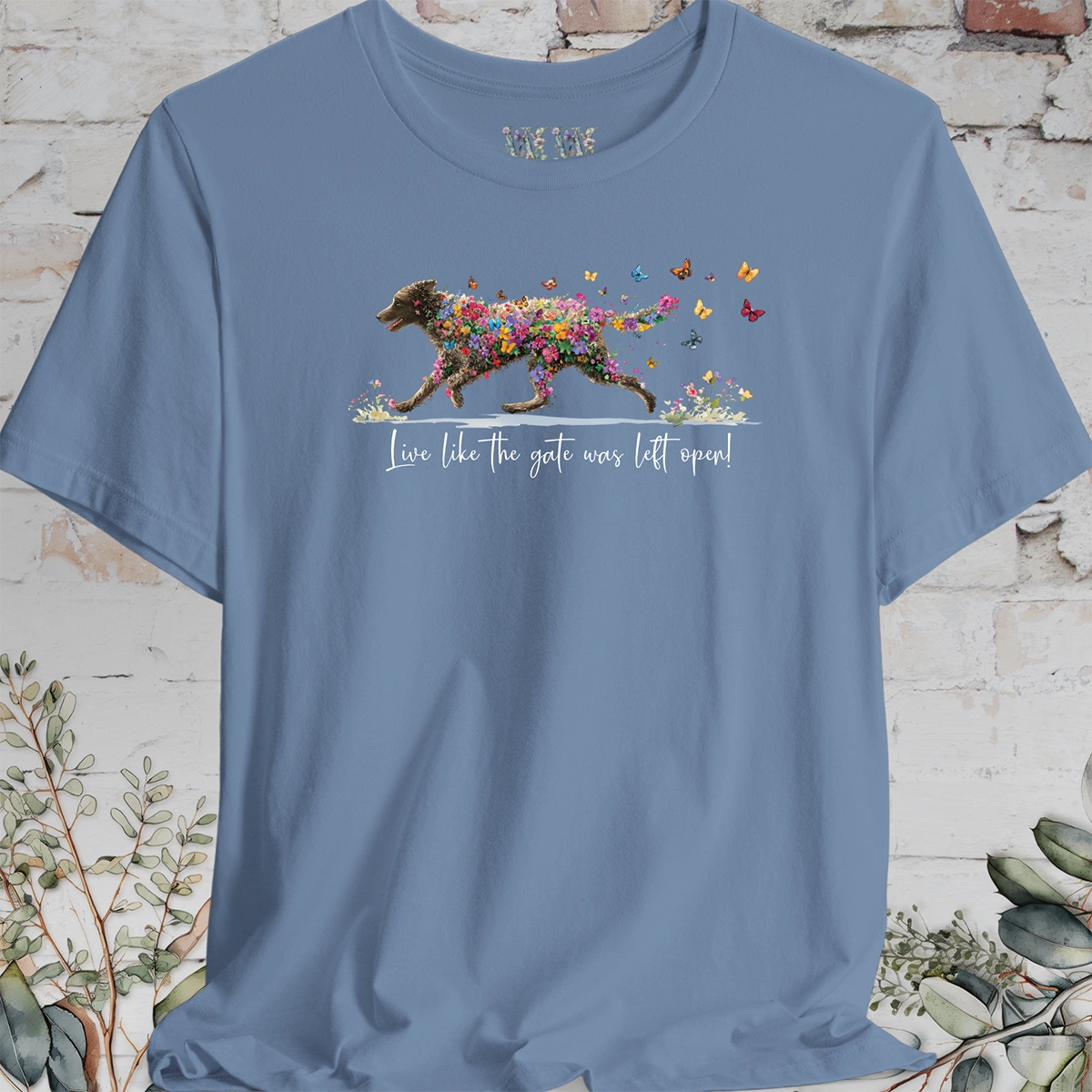 Curly Coated Retriever  "Live like the gate was left open" Unisex T shirt
