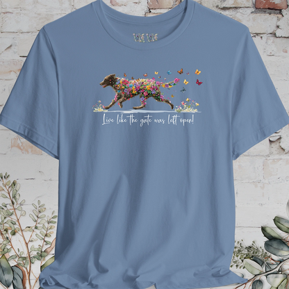 Curly Coated Retriever  "Live like the gate was left open" Unisex T shirt