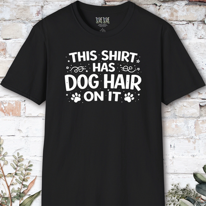 This Shirt has Dog Hair, Unisex T shirt