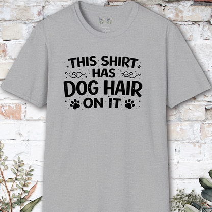 This Shirt has Dog Hair, Unisex T shirt
