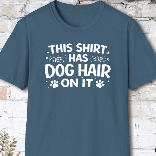This Shirt has Dog Hair, Unisex T shirt