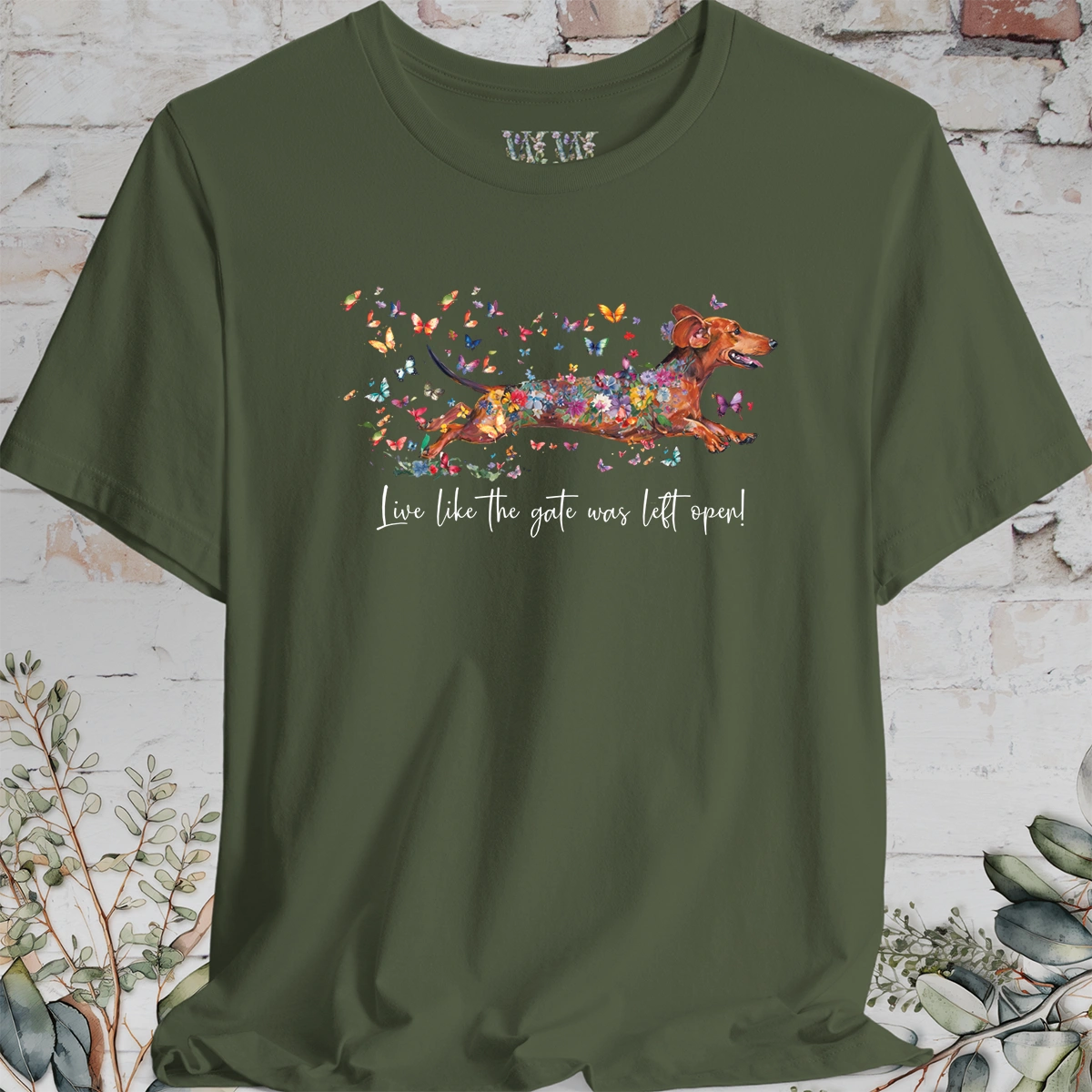 Dachshund #4 'Live like the gate was left open' T shirt