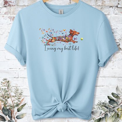 Dachshund #4 Living my best life, unisex T shirt