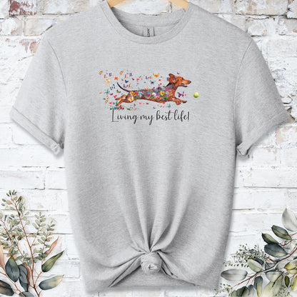 Dachshund #4 Living my best life, unisex T shirt