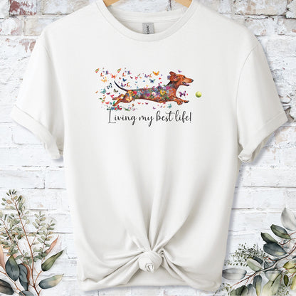 Dachshund #4 Living my best life, unisex T shirt