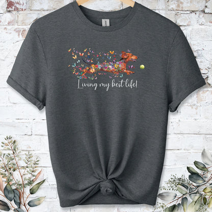 Dachshund #4 Living my best life, unisex T shirt