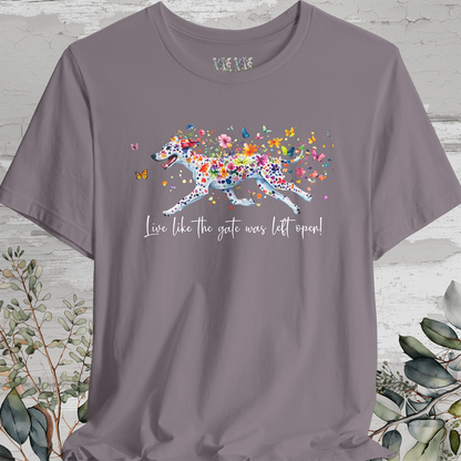 Dalmatian - Live like the gate was left open T shirt