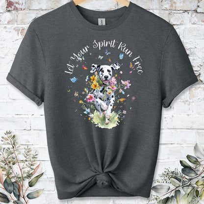 Dalmatian "Let your spirit run free" unisex T shirt