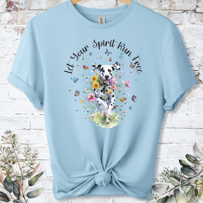 Dalmatian "Let your spirit run free" unisex T shirt