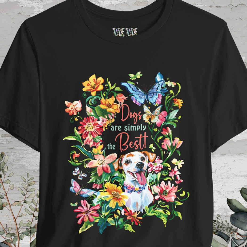Dogs are simply the Best, Unisex T shirt