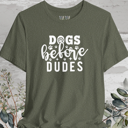 Dogs Before Dudes, Unisex T shirt