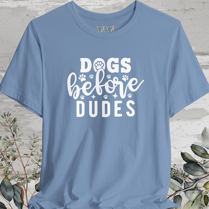 Dogs Before Dudes, Unisex T shirt