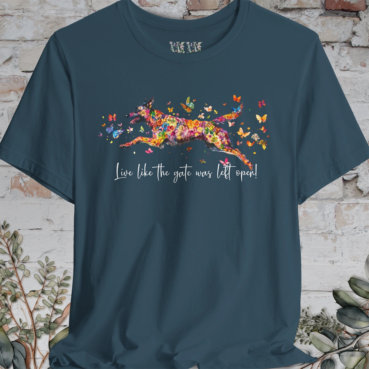Dutch Shepherd "Live like the gate was left open" Unisex T shirt