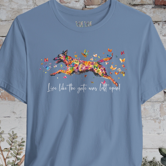 Dutch Shepherd "Live like the gate was left open" Unisex T shirt