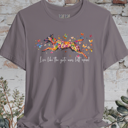 Dutch Shepherd "Live like the gate was left open" Unisex T shirt