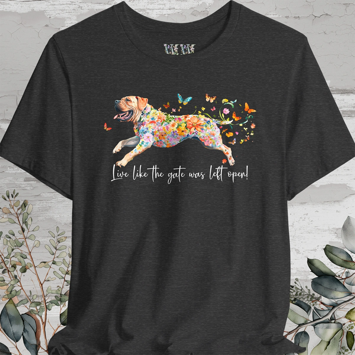 English Mastiff "Live like the gate was left open" Unisex T shirt