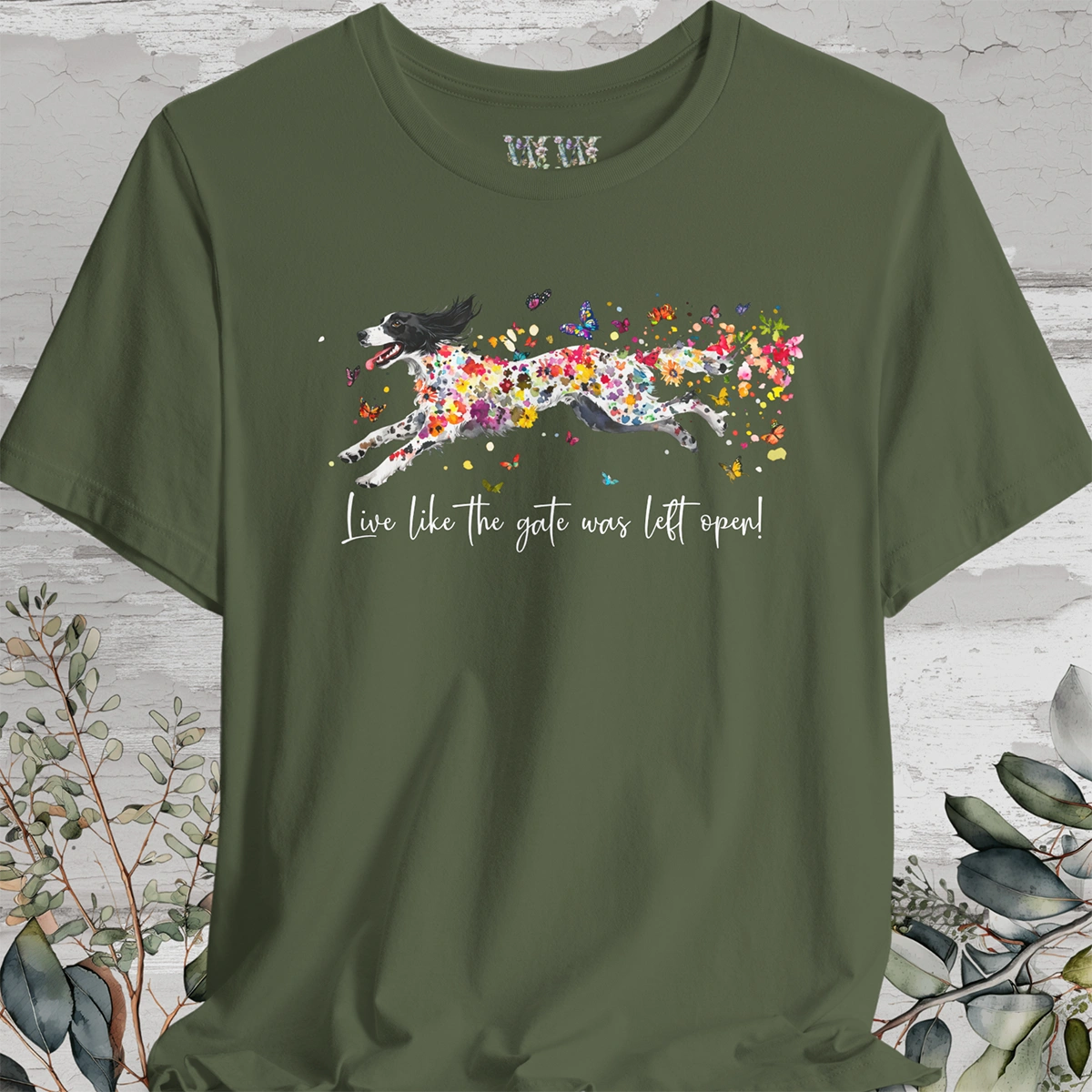 English Setter #3 "Live like the gate was left open" Unisex T shirt