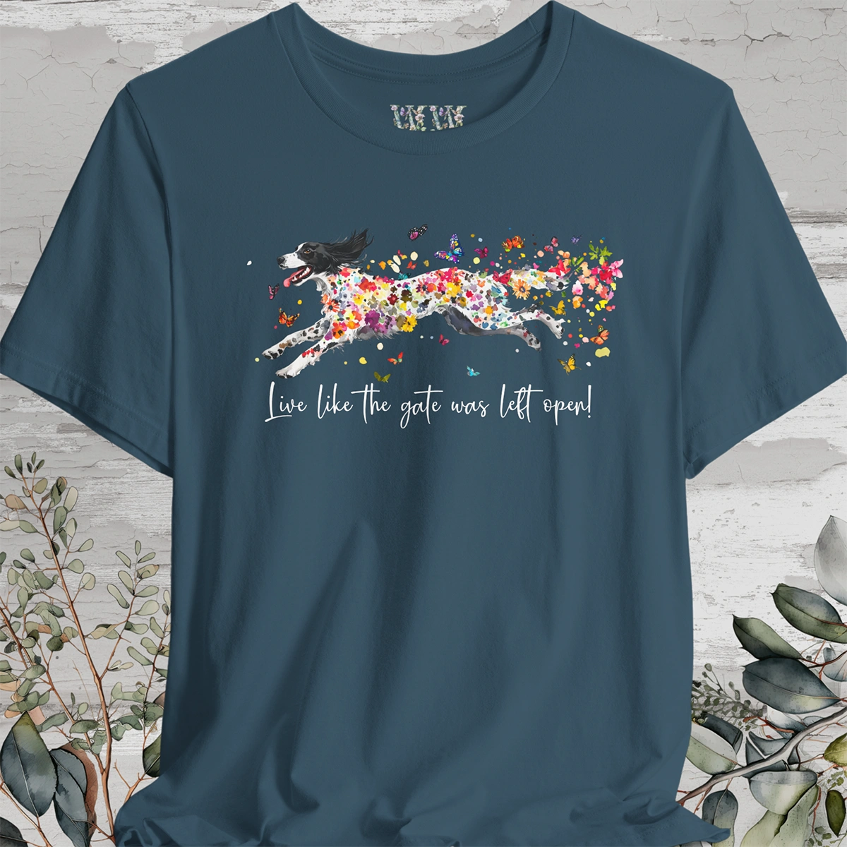 English Setter #3 "Live like the gate was left open" Unisex T shirt