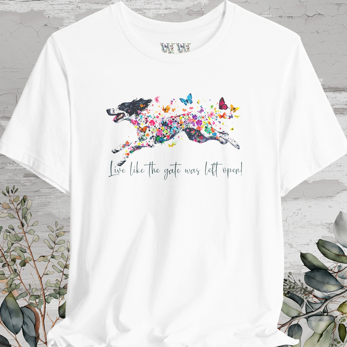 English Setter #4 "Live like the gate was left open" Unisex T shirt