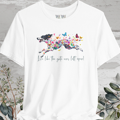English Setter #4 "Live like the gate was left open" Unisex T shirt