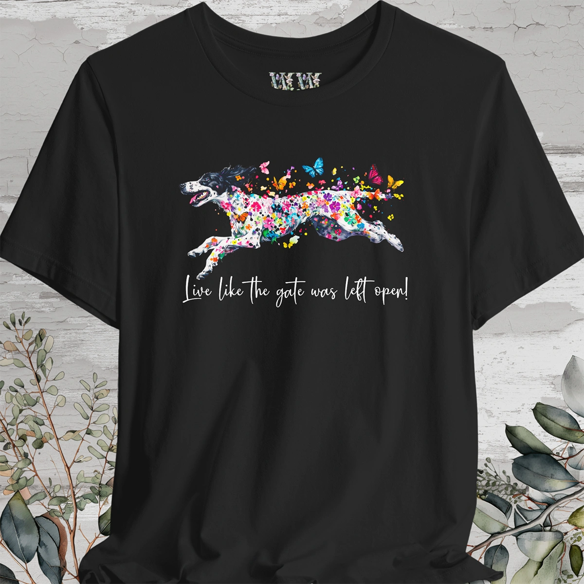 English Setter #4 "Live like the gate was left open" Unisex T shirt