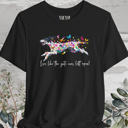 English Setter #4 "Live like the gate was left open" Unisex T shirt