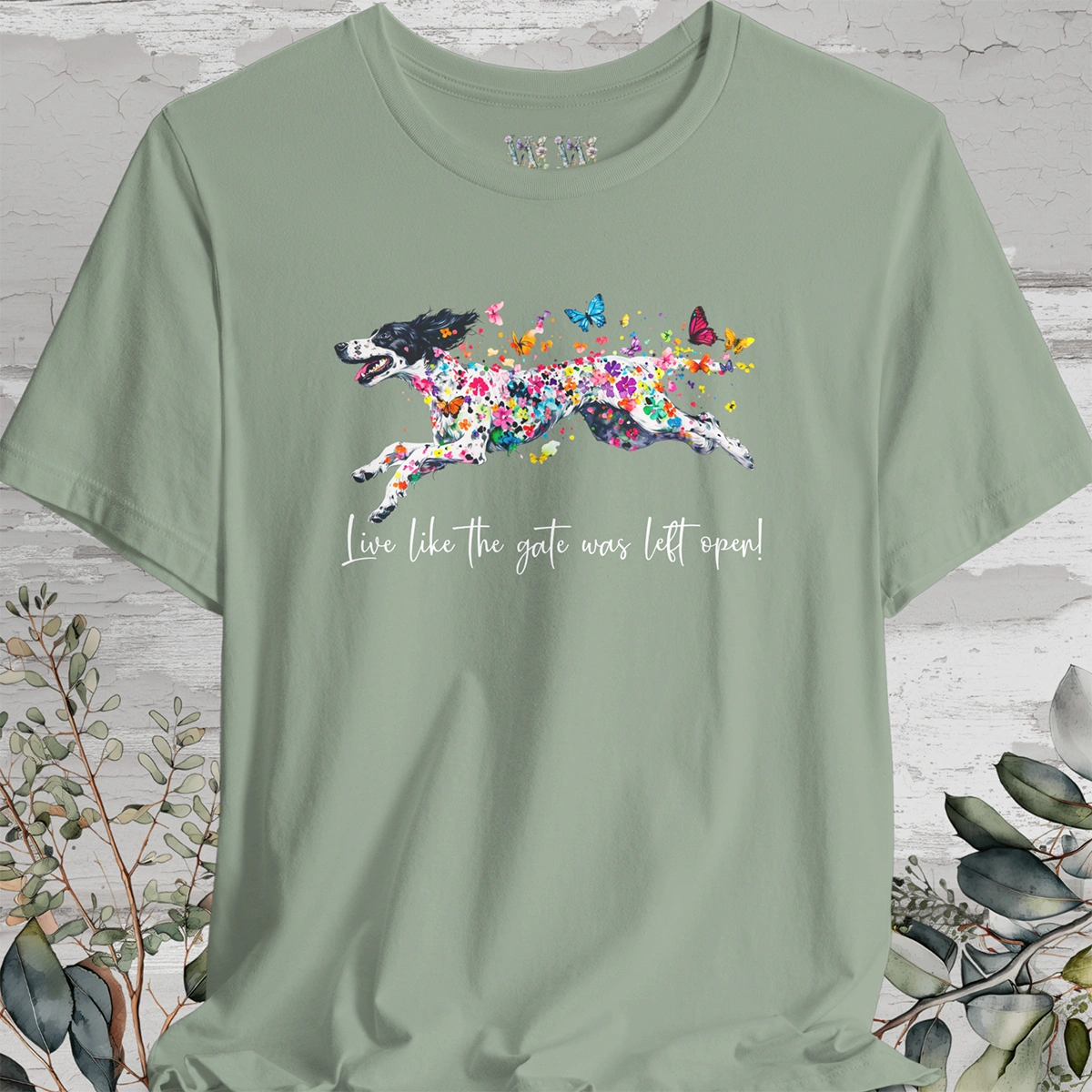 English Setter #4 "Live like the gate was left open" Unisex T shirt