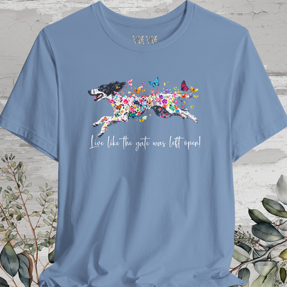 English Setter #4 "Live like the gate was left open" Unisex T shirt