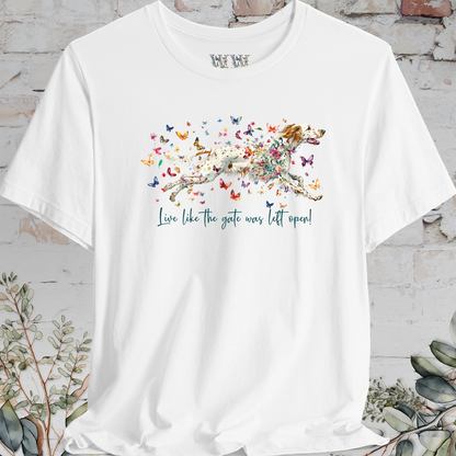 English Setter #5 'Live like the gate was left open' T shirt
