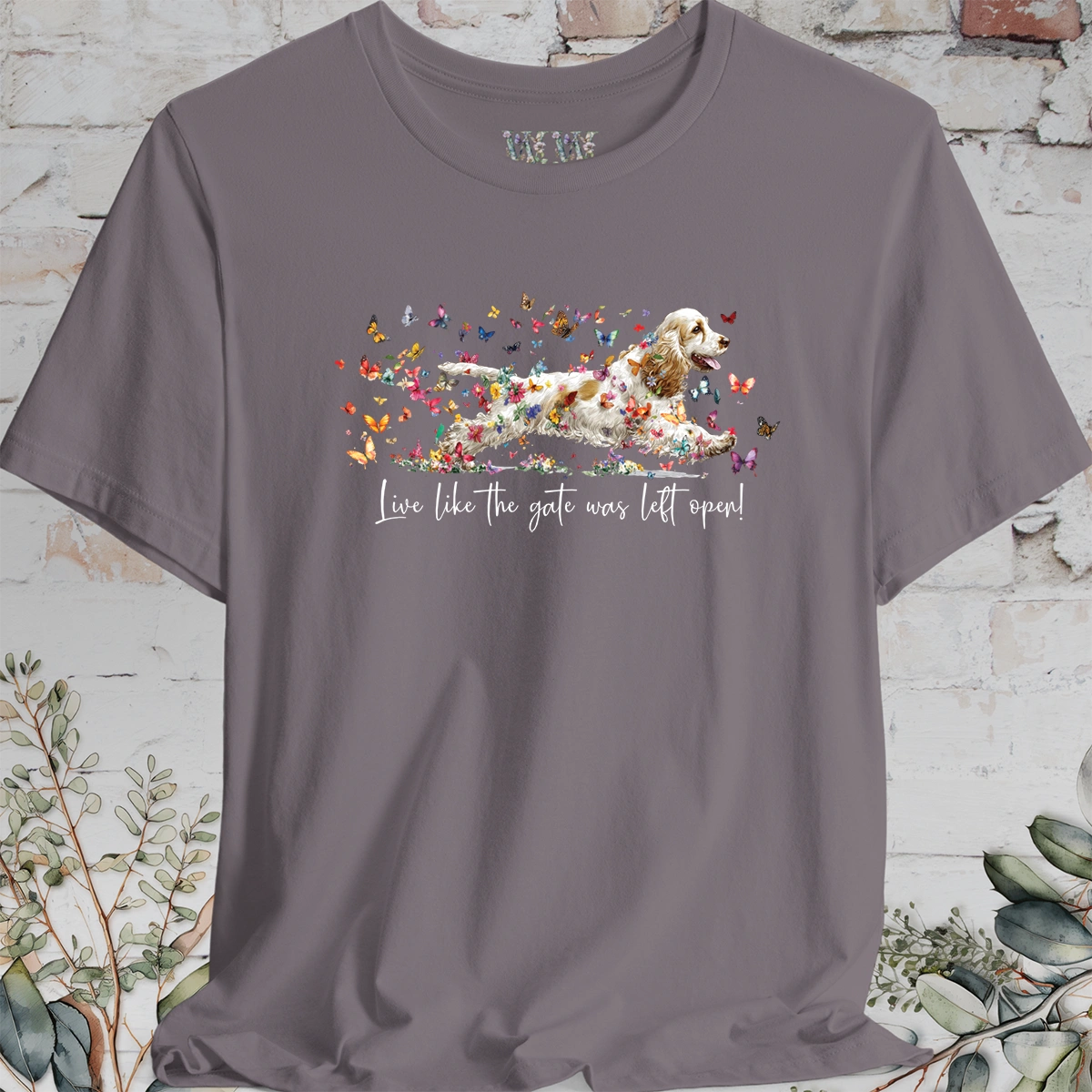 English Cocker Spaniel #5 'Live like the gate was left open' T shirt