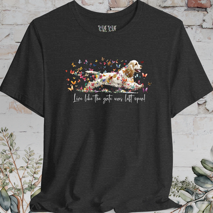 English Cocker Spaniel #5 'Live like the gate was left open' T shirt