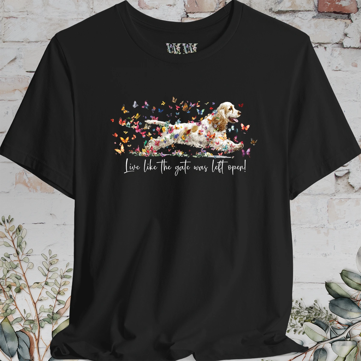 English Cocker Spaniel #5 'Live like the gate was left open' T shirt