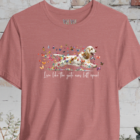 English Cocker Spaniel #5 'Live like the gate was left open' T shirt