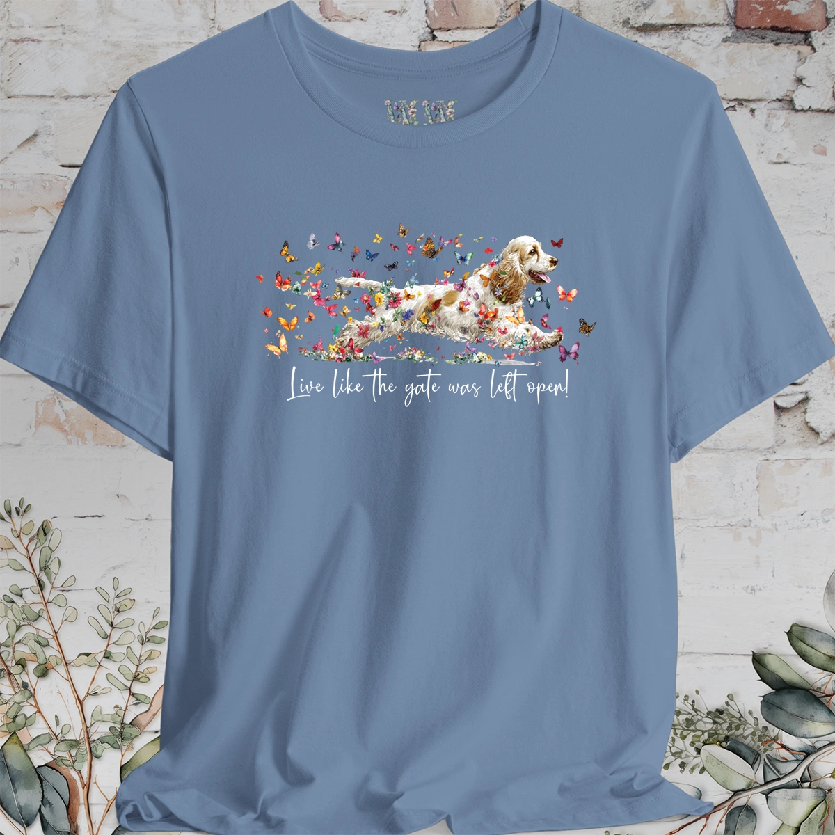 English Cocker Spaniel #5 'Live like the gate was left open' T shirt