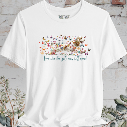English Cocker Spaniel #5 'Live like the gate was left open' T shirt