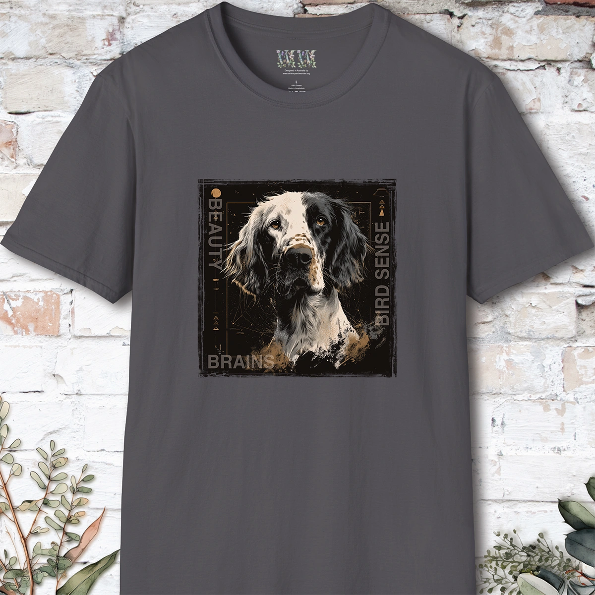 English Setter Beauty, Brains & Bird Sense, unisex T Shirt