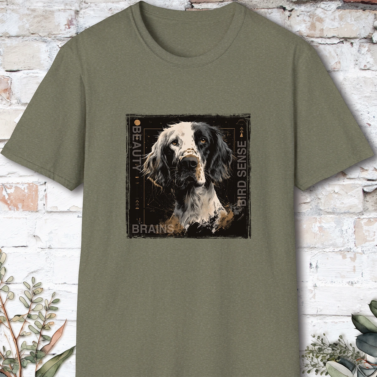 English Setter Beauty, Brains & Bird Sense, unisex T Shirt