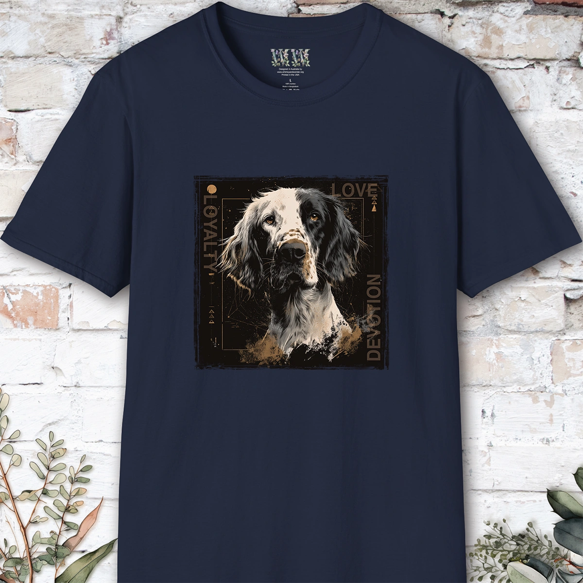 English Setter Devotion, Loyalty, Love, Devotion unisex T Shirt