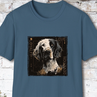 English Setter Devotion, Loyalty, Love, Devotion unisex T Shirt
