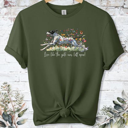 English Pointer 'Live like the gate was left open' T shirt