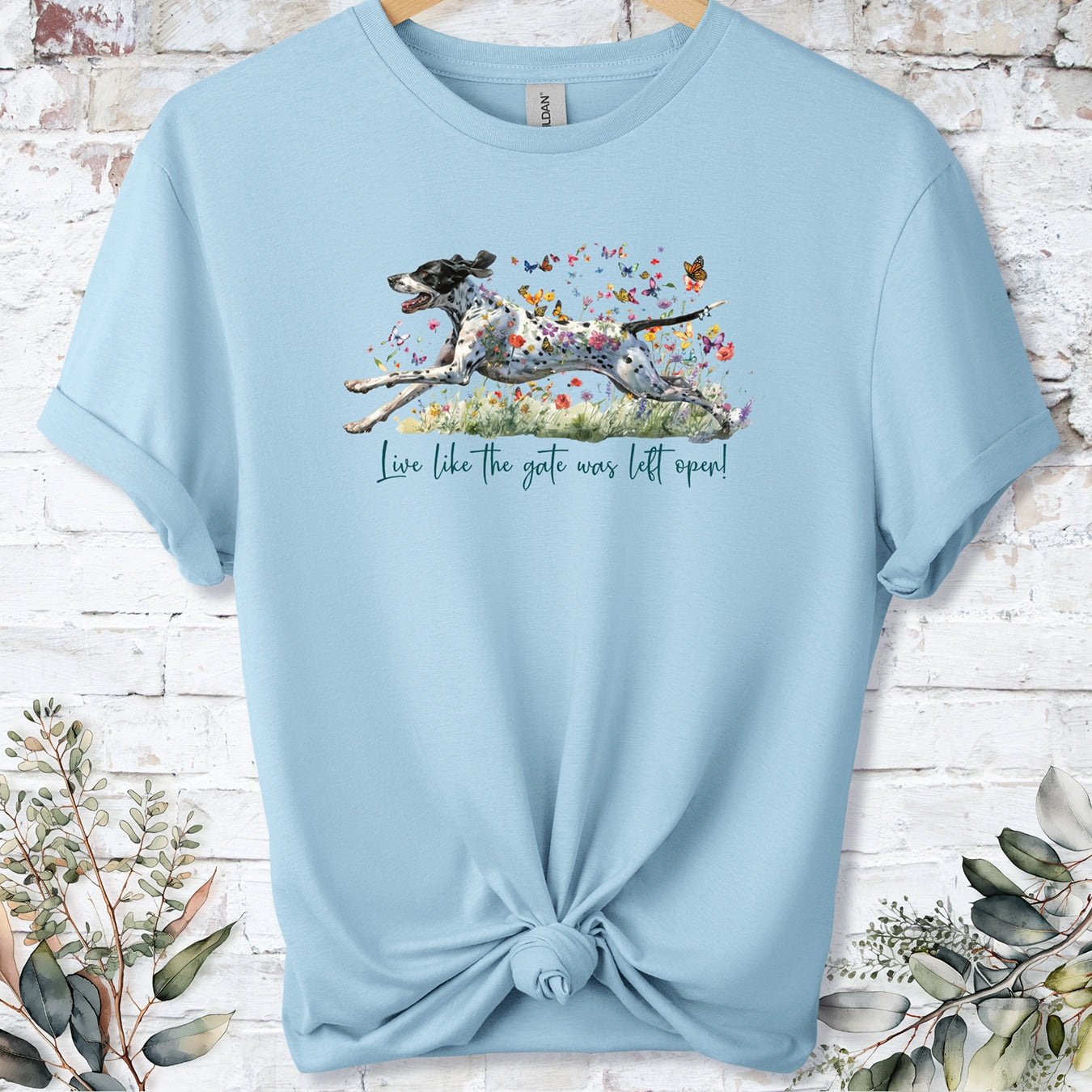English Pointer 'Live like the gate was left open' T shirt