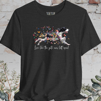English Springer Spaniel "Live like the gate was left open" T shirt