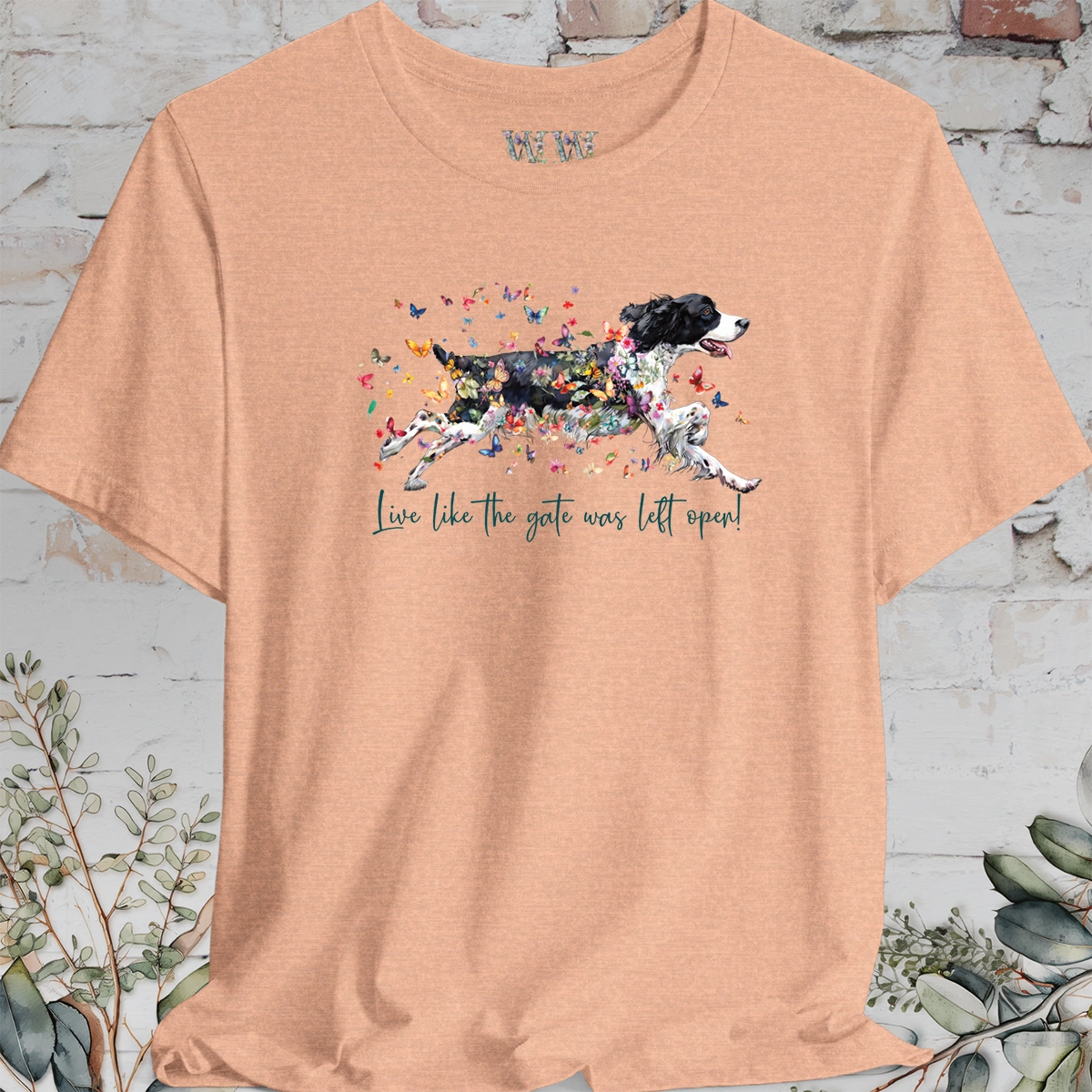 English Springer Spaniel "Live like the gate was left open" T shirt