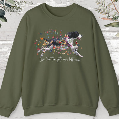 English Springer Spaniel, Live like the gate was left open, unisex Sweatshirt