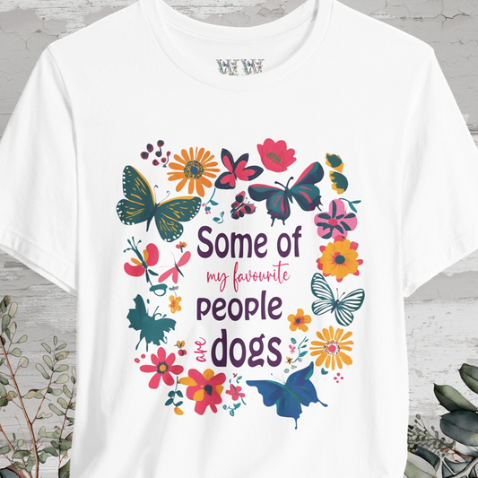 Some of my favourite people are dogs, Unisex T shirt