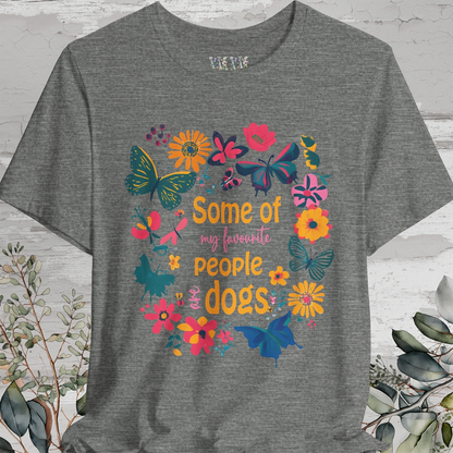 Some of my favourite people are dogs, Unisex T shirt