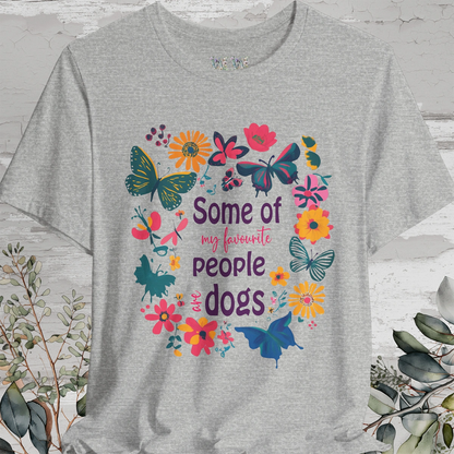 Some of my favourite people are dogs, Unisex T shirt